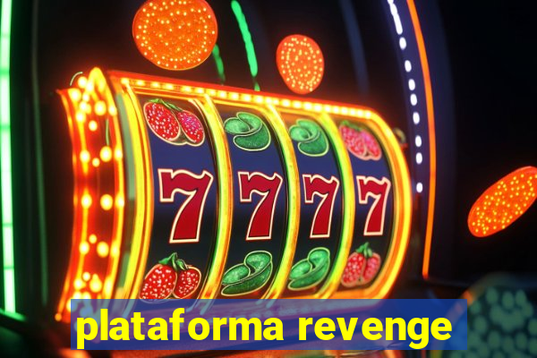 plataforma revenge